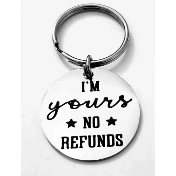 I'm Yours No Refund Keychain - Picture 1 of 2